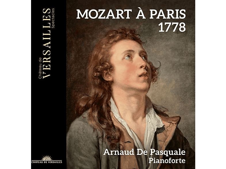 Arnaud De Pasquale - Mozart à Paris 1778 (CD) von CHÂTEAU DE