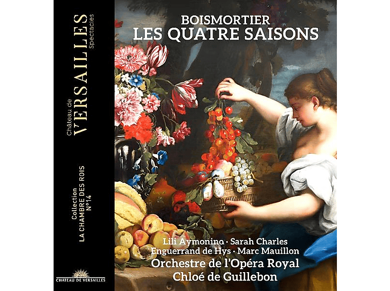 Aymonino, Lili/Charles, Sarah/Guillebon, Chloé de/Hys, Enguerrand de/Mauillon, Marc/Orchestre de l'Opéra Royal - Boismortier: Les Quatre Saisons (CD) von CHATEAU DE