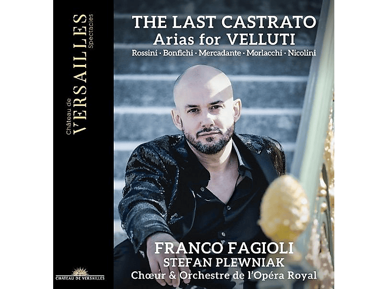 Choeur de l'Opéra Royal/Fagioli, Franco/Orchestre Royal/Plewniak, Stefan - The Last Castrato. Arias for Velluti (CD) von CHATEAU DE