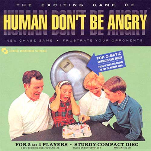 Human Don'T Be Angry von CHEMIKAL UNDERGROUND