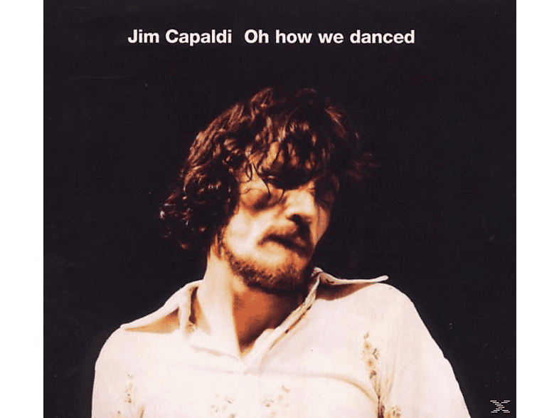 Jim Capaldi - Oh How We Danced (Expanded+Remastered) (CD) von CHERRY RED
