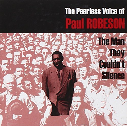 Paul Robeson - Man The Couldn T Silence von CHERRY RED