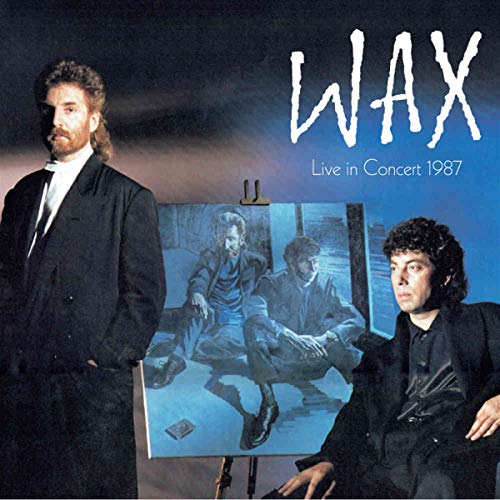 Wax Live in Concert 1987: 2cd/1dvd Digipak Editi von CHERRY RED