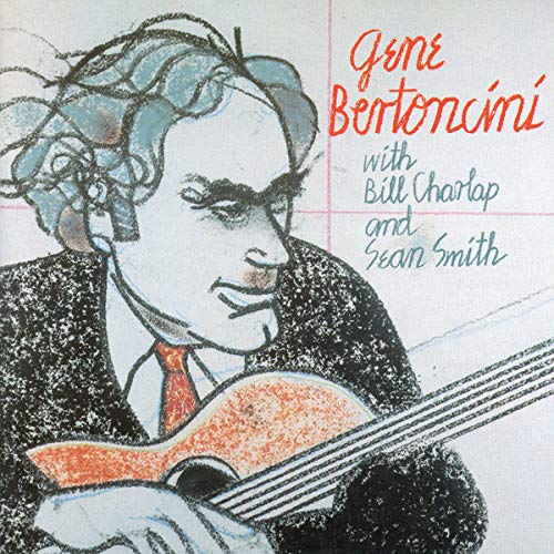 Gene Bertoncini With Bill Charlap and Sean Smith von CHIAROSCURO RECO