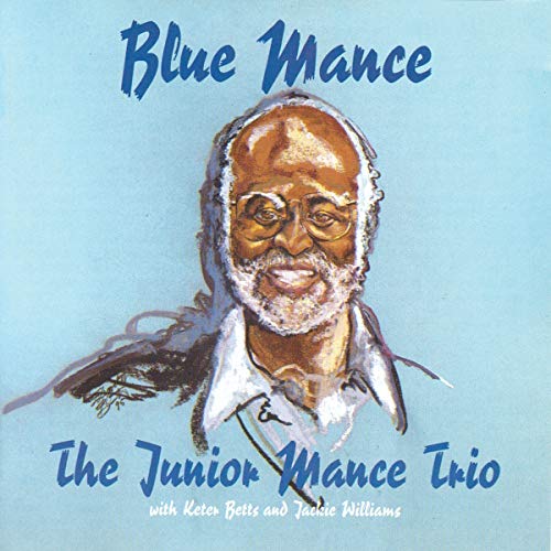 Junior Mance Trio - Blue Mance von CHIAROSCURO RECO