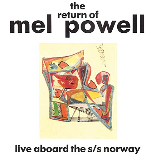 Mel Powell - Return Of Mel Powell von CHIAROSCURO RECO