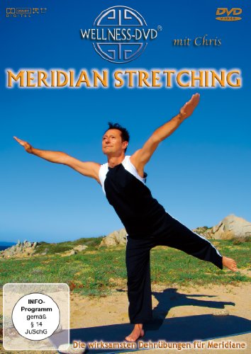 Meridian Stretching - Die wirksamsten Dehnübungen für Meridiane von CHRIS