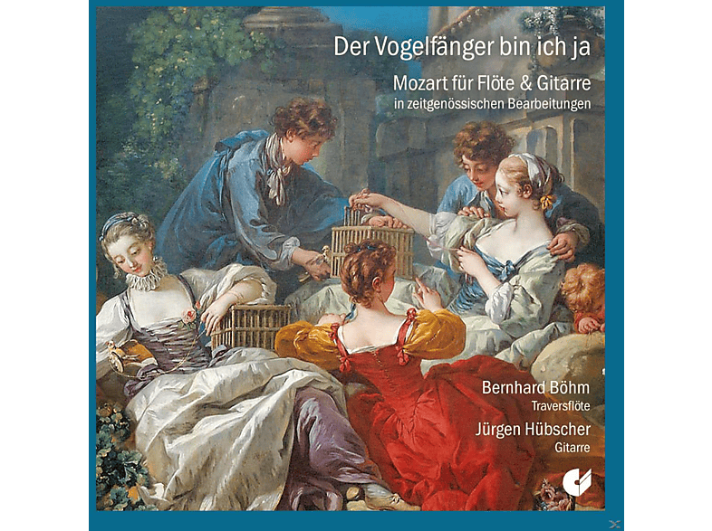 Bernhard Böhm, Jürgen Hübscher - Der Vogelfänger Bin Ich Ja Mozart Für Flöte Und Gitarre (CD) von CHRISTOPHO