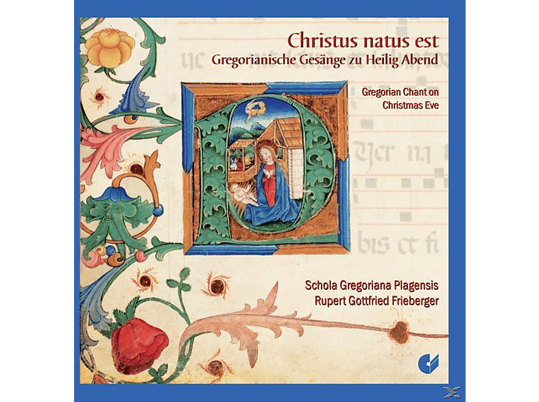 Schola Gregoriana Plagensis/Frieberger - Christus Natus Est-Gregor.Gesänge Zu Heilig Abend (CD) von CHRISTOPHO