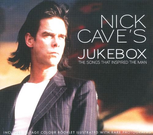 Jukebox-the Songs That Inspired Nick Cave Jukebox-the Songs That Inspired Nick Cave von CHROME DREAMS