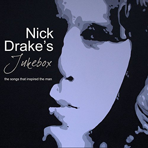 Jukebox-the Songs That Inspired Nick Drake von CHROME DREAMS