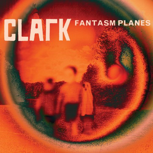 Fantasm Planes [Vinyl Single] von CLARK