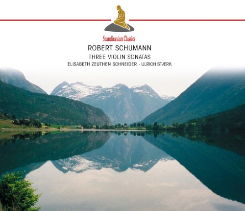 Schumann: Three Violin Sonatas von CLASSICO
