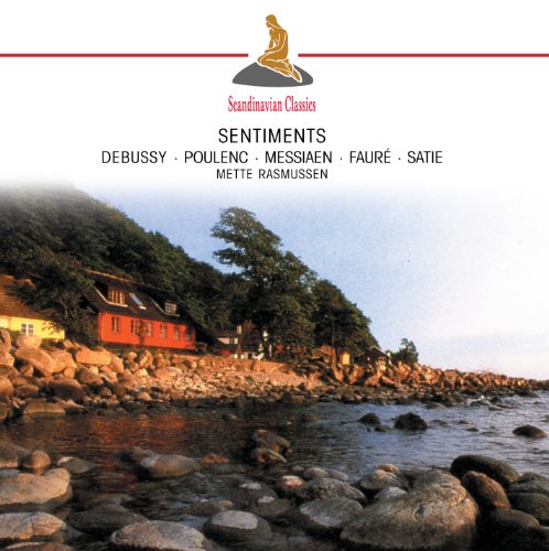 Sentiments-Debussy, Poulenc, Messiaen, Fauré, Satie von CLASSICO