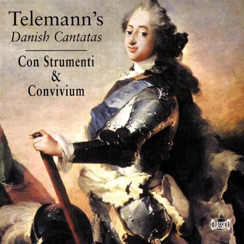 TELEMANN'S DANISH CANTATAS: CON STRUMENTI & CONVIVIUM- CLASSICO CD von CLASSICO