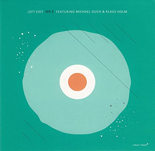 Left Exit Mr K [Vinyl LP] von CLEAN FEED