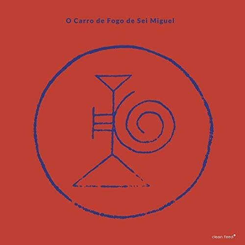O Carro De Fogo De Sei Miguel [Vinyl LP] von CLEAN FEED