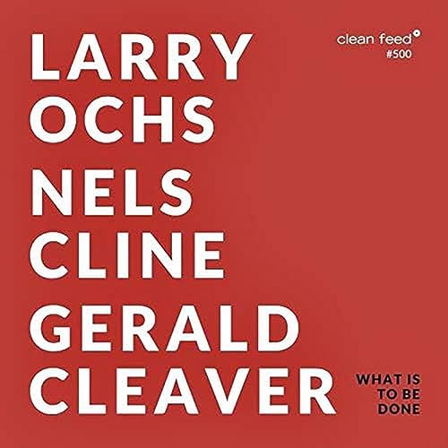 What Is to Be Done von CLEAN FEED