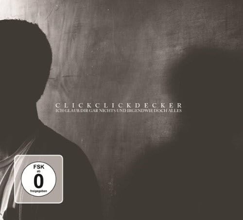 Ich Glaub Dir Gar Nichts Und Irgendwie Doch Alles (lim.Ed. + DVD) von CLICKCLICKDECKER