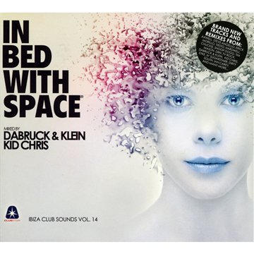 In Bed With Space, Vol.14 (Mixed By Dabruck & Klein and Kid Chris) von CLUBSTAR
