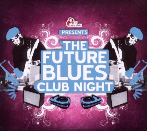 The Future Blues Club Night von CLUBSTAR