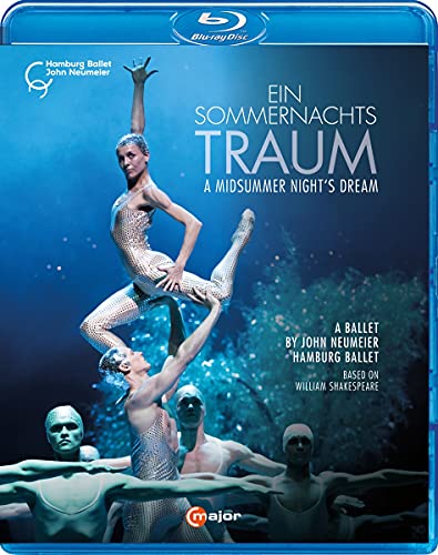 Ein Sommernachtstraum [John Neumeier; Hamburgische Staatsoper, 2021] [2 DVDs] [Blu-ray] von CMAJOR