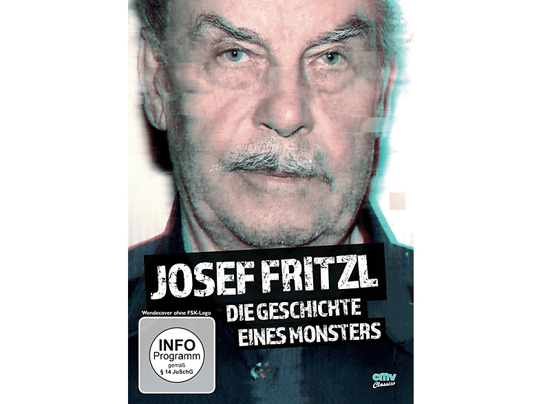 Josef Fritzl: Die Geschichte eines Monsters DVD von CMV LASERV