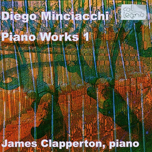 Diego Minciacchi - Piano Works 1 von COL LEGNO