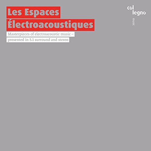 Les Espaces Électroacoustiques (Lachenmann, Ligeti, Berio, Boulez, u.a.) von COL-LEGNO