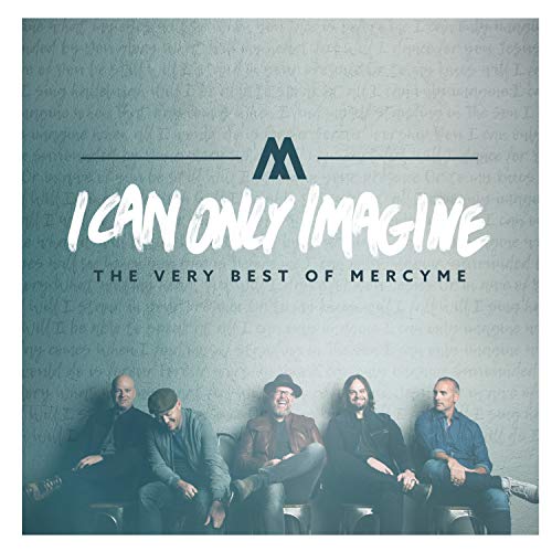 I Can Only Imagine - The Very Best Of Mercyme von COLUMBIA RECORDS GROUP