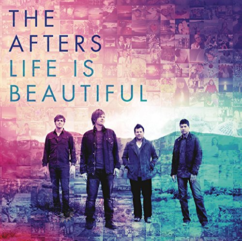 The Afters - Life Is Beautiful von COLUMBIA RECORDS GROUP