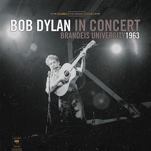 Bob Dylan in Concert: Brandeis University 1963 [Vinyl LP] von COLUMBIA