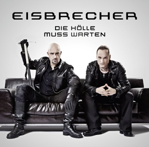 Die Hölle Muss Warten Die Hölle Muss Warten von EISBRECHER