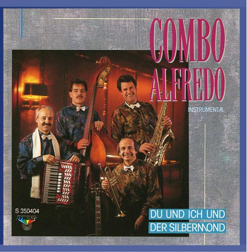 Du und Ich und der Silbermond Du und Ich und der Silbermond von COMBO ALFREDO