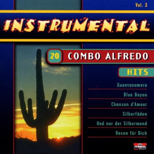 Instrumental Vol.3-Combo Alfredo Instrumental Vol.3-Combo Alfredo von COMBO ALFREDO