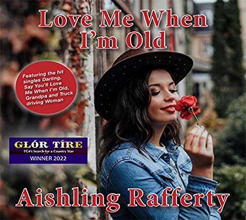 Aishling Rafferty – Love Me When I’m Old NEW CD NOW AVAILABLE von COMPACT DISC