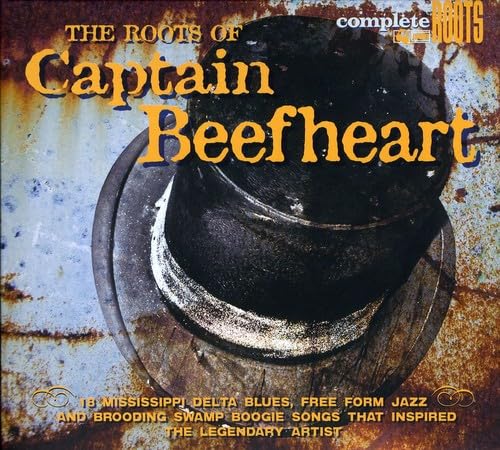 The Roots of Captain Beefheart von COMPLETE BLUES