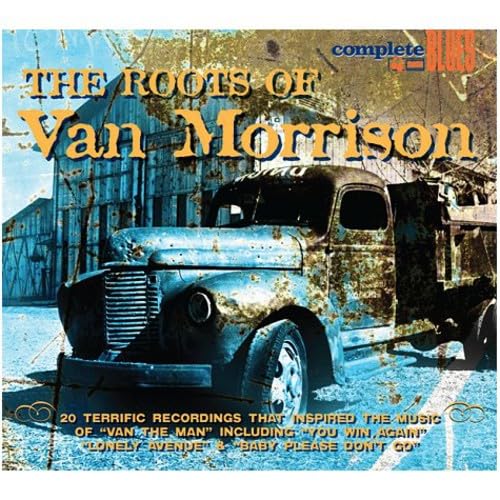 The Roots of Van Morrison von COMPLETE BLUES