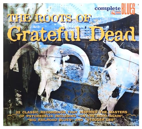 The Roots of the Grateful Dead von COMPLETE BLUES