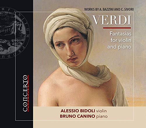 Bazzini: Verdi Fantasias [Alessio Bidoli; Bruno Canino] [Concerto Classics: CNT2115] von CONCERTO