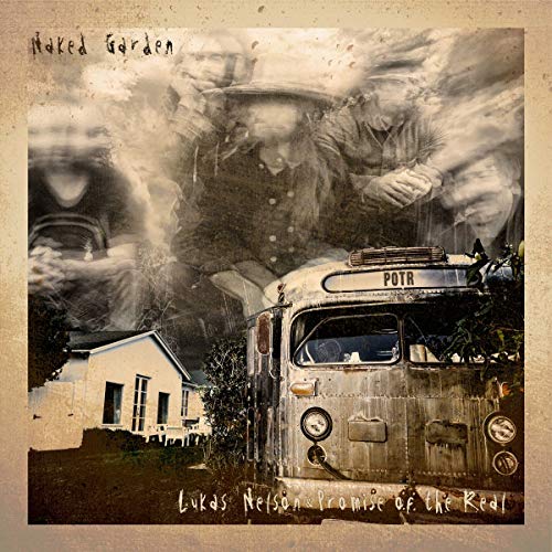 Lukas Nelson & Promise Of The Real - Naked Garden von CONCORD