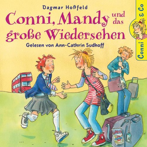 Dagmar Hoßfeld: Conni,Mandy U.d. Gr. Wiedersehen von CONNI