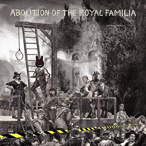 Abolition of the Royal Familia von COOKING VINYL