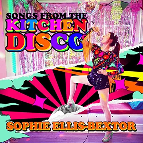 Songs from the Kitchen Disco: Sophie Ellis-Bextor?S Gre von COOKING VINYL