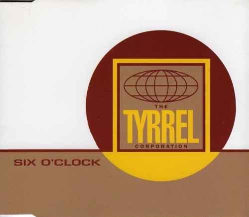 Tyrrel Corporation - Six O Clock - [CDS] von COOLTEMPO