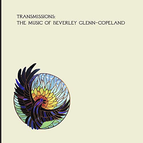 Transmissions:the Music of Beverly Glenn-Copeland von COOP-TRANSGRESSIVE