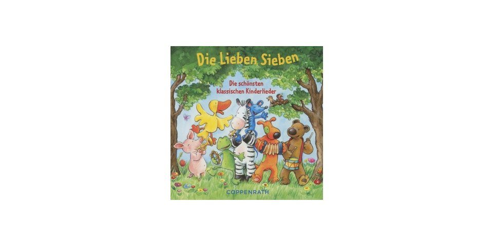 COPPENRATH DIE SPIEGELBURG Hörspiel-CD Die Lieben Sieben - Die schönsten klassischen Kinderlieder (CD), Au... von COPPENRATH DIE SPIEGELBURG