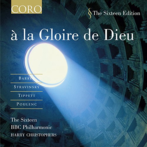 A la Gloire de Dieu - Werke von Strawinsky, Poulenc, Barber, Ives, Tippett von CORO