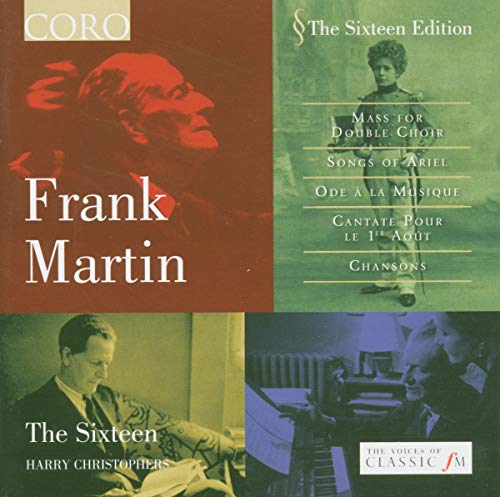 Frank Martin: Messe für Doppelchor / Chansons / u.a. von CORO