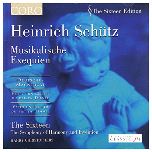 Heinrich Schütz: Musikalische Exequien SWV 279-281 und andere Werke von CORO